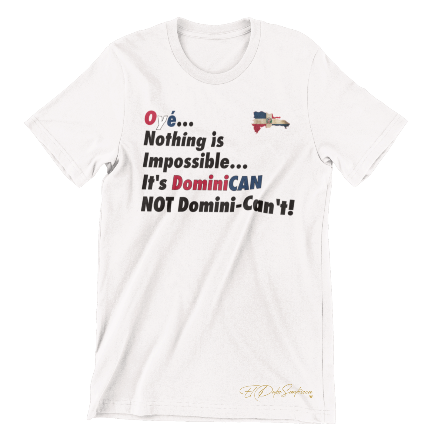 Graphic T-Shirt, white t-shirt with Dominican quote